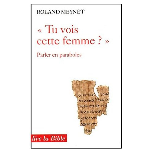 Tu vois cette femme ? Parler en paraboles