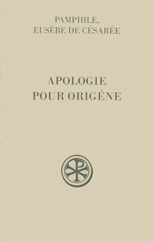 Apologie pour Origène suivi de Sur la falsification des livres d'Origène