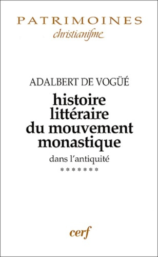 Histoire littéraire du mouvement monastique dans l'antiquité. Première partie, Le monachisme latin.