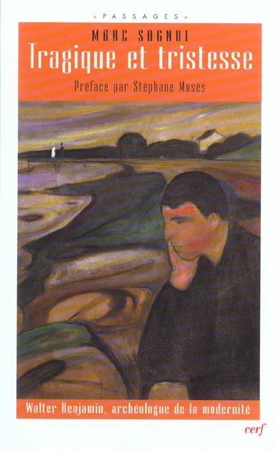 Tragique et tristesse. Walter Benjamin, archéologue de la modernité