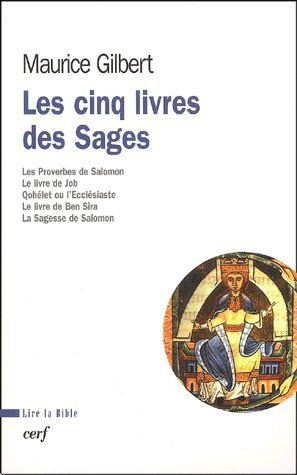 Les cinq Livres des Sages. Proverbes, Job, Qohélet, Ben Sira, Sagesse