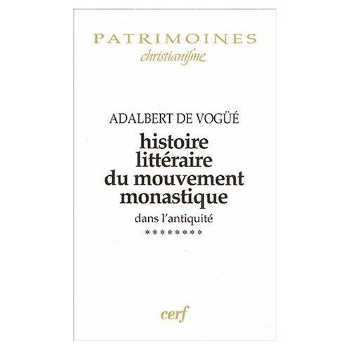 Histoire littéraire du mouvement monastique dans l'antiquité. Tome 8, De la vie des Pères du Jura au