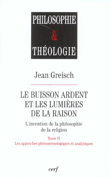 Le buisson ardent et les lumières de la raison. Tome 2, Les approches phénoménologiques et analytiqu