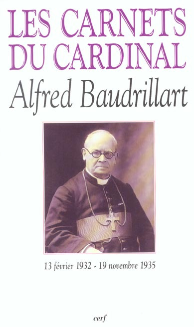 Les carnets du cardinal Baudrillart (13 février 1932 - 19 novembre 1935)