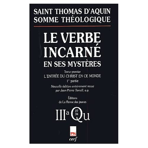 Le Verbe incarné en ses mystères. Tome 1, L'entrée du Christ en ce monde, 3a, Questions 27-34
