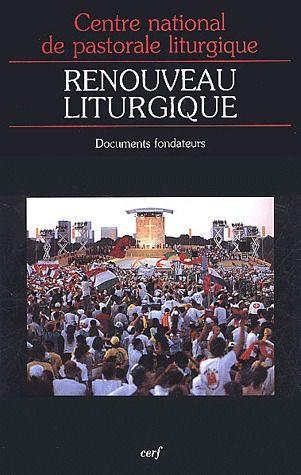 Renouveau liturgique. Documents fondateurs