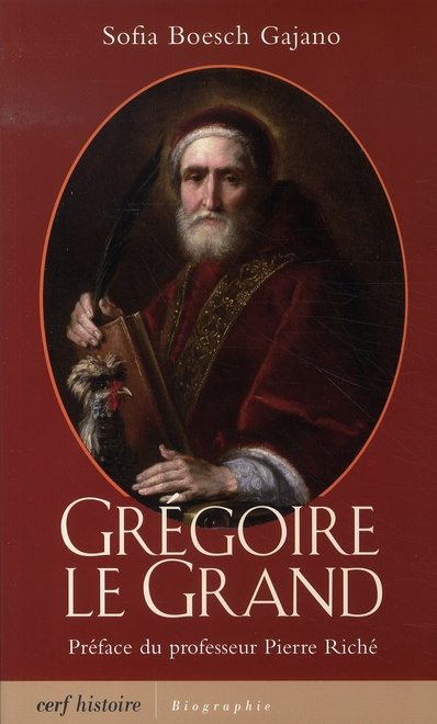 Grégoire le Grand. Aux origines du Moyen Age