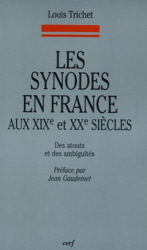 Les synodes en France aux XIXe et XXe siècles. Des atouts et des ambiguïtés