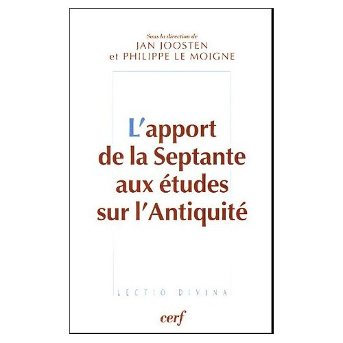 L'apport de la Septante aux études sur l'Antiquité. Actes du colloque de Strasbourg 8-9 novembre 200