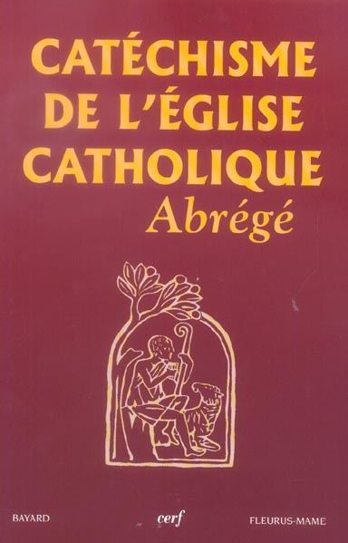 Catéchisme de l'Eglise catholique. Abrégé
