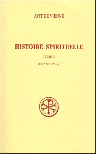 Histoire spirituelle. Tome II (chants IV-V)