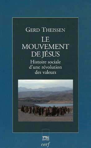 Le mouvement de Jésus. Histoire sociale d'une révolution des valeurs