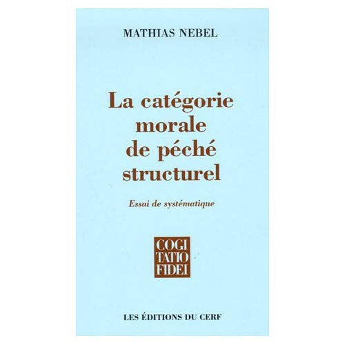 La catégorie morale de péché structurel. Essai de systématique