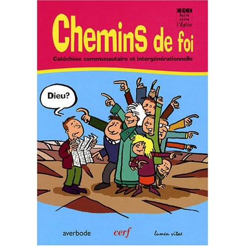 Chemins de foi. Catéchèse communautaire et intergénérationnelle