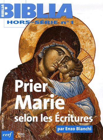Biblia N° hors-série : Prier Marie selon les écritures