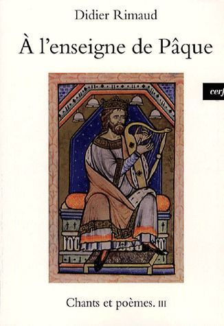 Chants et poèmes. Tome 3, A l'enseigne de Pâque