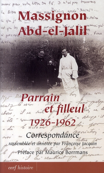 Massignon - Abd-el-Jalil. Parrain et filleul 1926-1962
