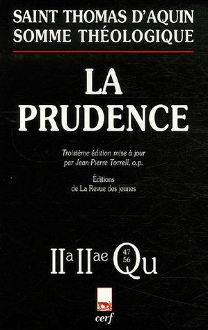 La prudence. Questions 47-56, 3e édition