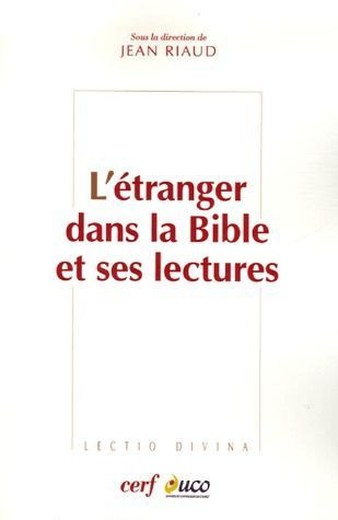 L'étranger dans la Bible et ses lectures