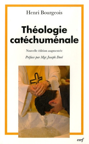 Théologie catéchuménale. A propos de la "nouvelle" évangélisation