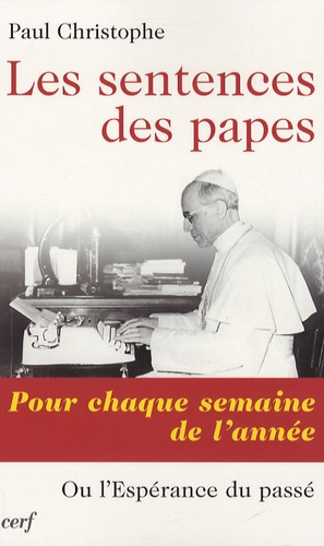 Les sentences des papes. Pour chaque semaine de l'année ou l'espérance du passé