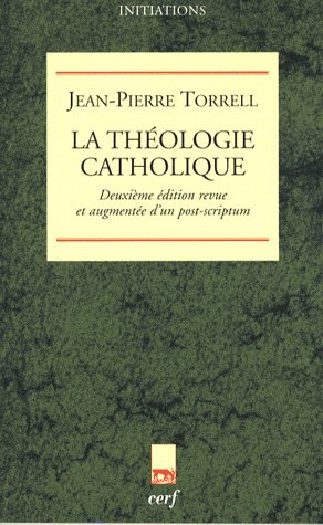La théologie catholique. 2e édition revue et augmentée