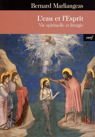 L'eau et l'esprit. Vie spirituelle et liturgie