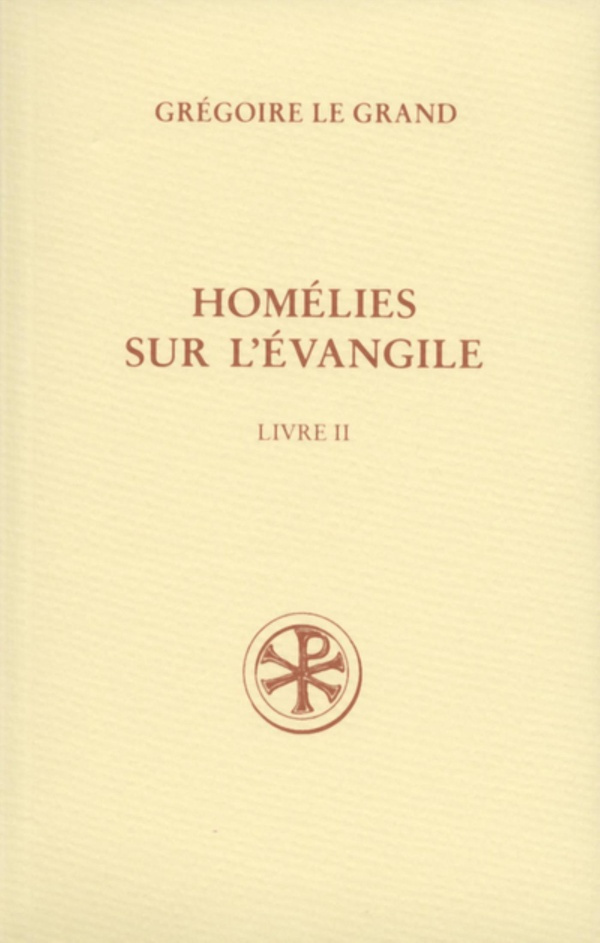 Homélies sur l'Evangile. Tome 2