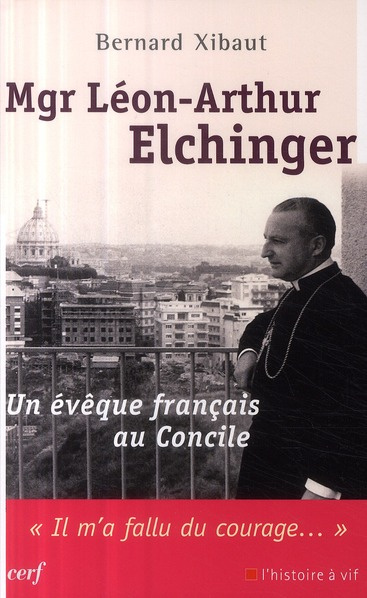 Mgr Léon-Arthur Elchinger. Un évêque français au concile
