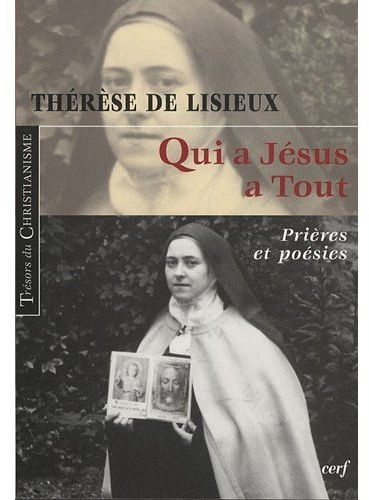 Qui a Jésus a tout. Prières et poésies