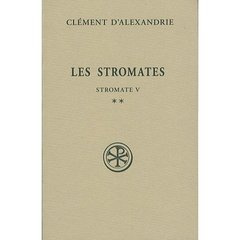 Les Stromates. Stromate V Tome 2