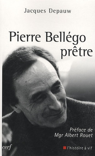 Pierre Bellégo, prêtre. 1913-1938-1995