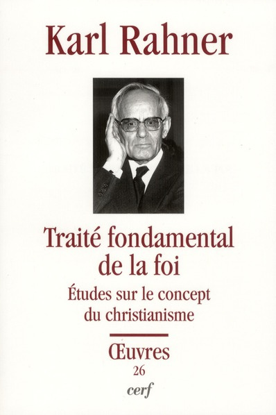 Traité fondamental de la foi. Etudes sur le concept du christianisme