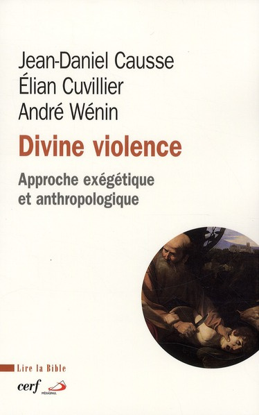 Divine violence. Approche exégétique et anthropologique