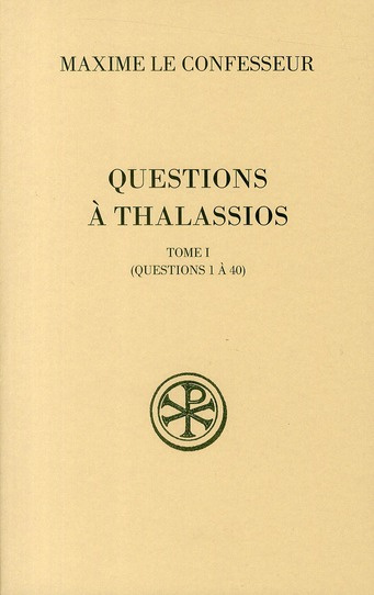 Questions à Thalassios. Tome 1 (questions 1 à 40)
