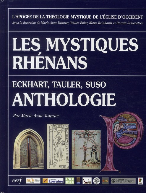 L'apogée de la mystique de l'Eglise d'Occident. Les mystiques rhénans Eckart, Tauler, Suso, Antholog