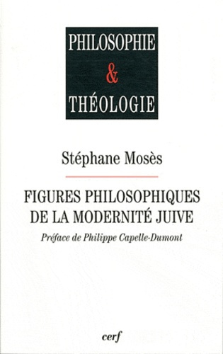 Figures philosophiques de la modernité juive. Six conférences Chaire Etienne-Gilson