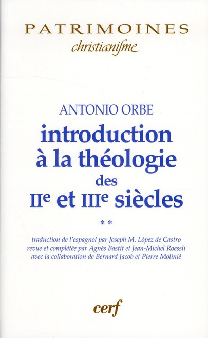 Introduction à la théologie des IIe et IIIe siècles. Volume 2