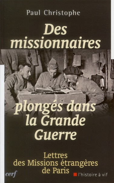 Des missionnaires plongés dans la Grande Guerre 1914-1918. Lettres des Missions étrangères de Paris