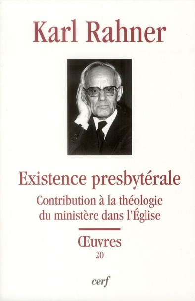 Existence presbytérale. Contribution à la théologie du ministère dans l'Eglise