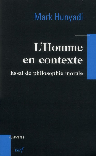 L'Homme en contexte. Essai de philosophie morale