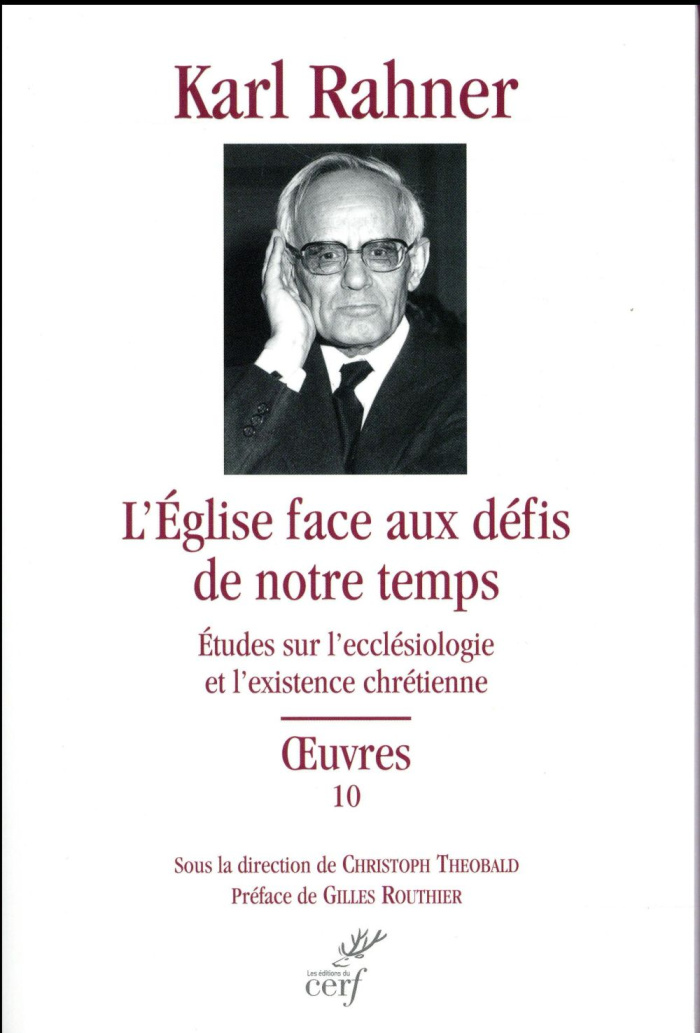 L'Eglise face aux défis de notre temps. Etudes sur l'ecclésiologie et l'existence chrétienne