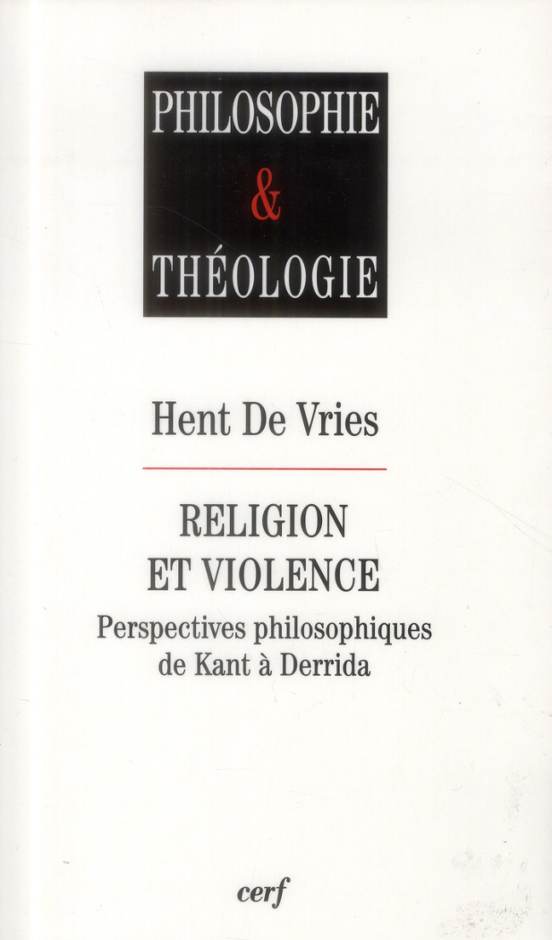 Religion et violence. Perspectives philosophiques de Kant à Derrida