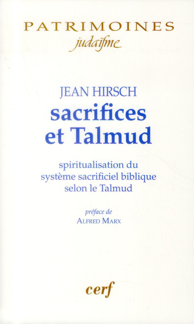 Sacrifices et Talmud. Spiritualisation du système sacrificiel biblique selon le Talmud