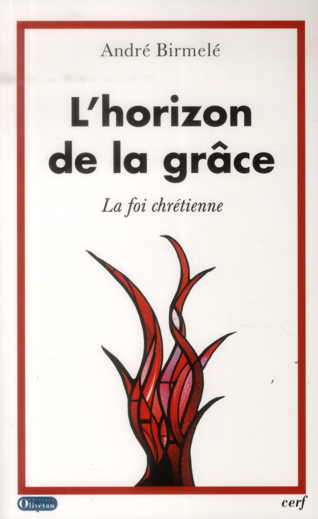 L'horizon de la grâce. La foi chrétienne