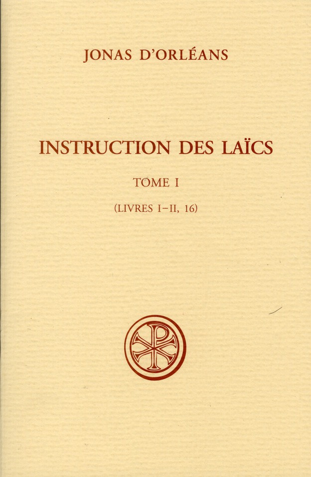 Instructions des laïcs. Tome 1 : Livres I-II, 16