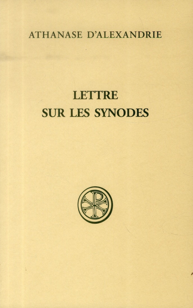 Lettre sur les synodes. Synodale d'Ancyre, Basile d'Ancyre, Traité sur la foi