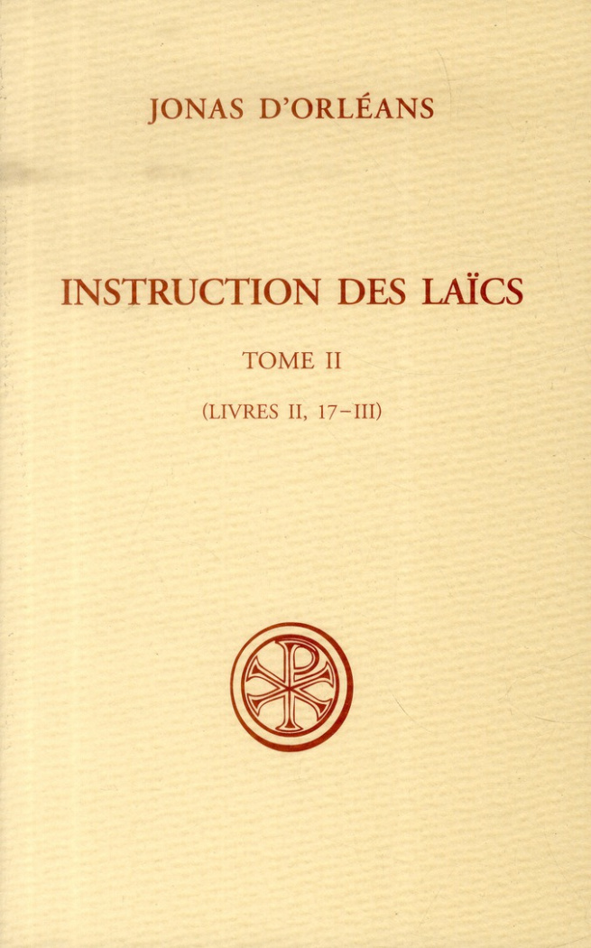 Instruction des laïcs. Tome 2 (Livres II, 17-III)