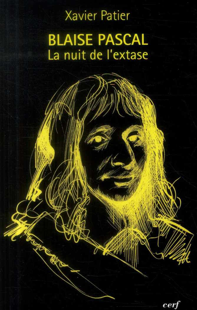 Blaise Pascal, la nuit de l'extase