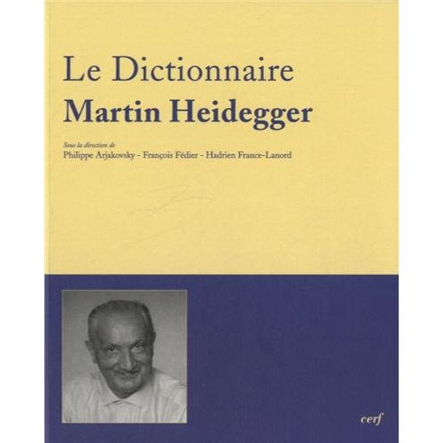 Le Dictionnaire Martin Heidegger